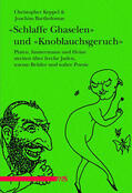 Bartholomae / Keppel |  "Schlaffe Ghaselen" und "Knoblauchsgeruch" | eBook | Sack Fachmedien