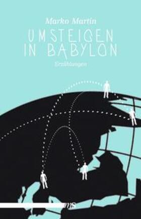 Martin |  Umsteigen in Babylon | Buch |  Sack Fachmedien