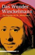 Bartholomae |  Das Wunder Winckelmann | Buch |  Sack Fachmedien