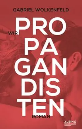 Wolkenfeld |  Wir Propagandisten | Buch |  Sack Fachmedien