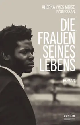 N'Guessan |  Die Frauen seines Lebens | Buch |  Sack Fachmedien
