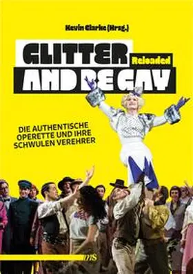 Clarke |  Glitter and Be Gay Reloaded | Buch |  Sack Fachmedien