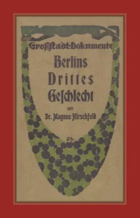 Hirschfeld |  Berlins Drittes Geschlecht | Buch |  Sack Fachmedien