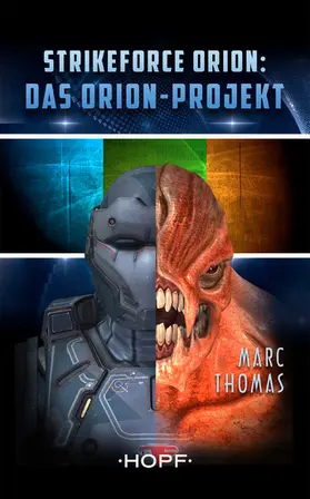 Thomas |  Strikeforce Orion Staffel 1 - Das Orion-Projekt | eBook | Sack Fachmedien