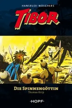 Knip |  Tibor (zweite Serie) 1: Die Spinnengöttin | eBook | Sack Fachmedien
