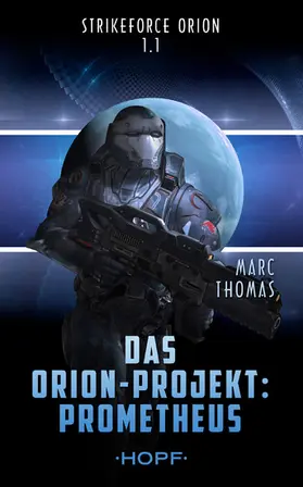 Thomas |  Strikeforce Orion 1.1 - Das Orion-Projekt: Prometheus | eBook | Sack Fachmedien