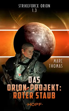 Thomas |  Strikeforce Orion 1.3 - Das Orion-Projekt: Roter Staub | eBook | Sack Fachmedien