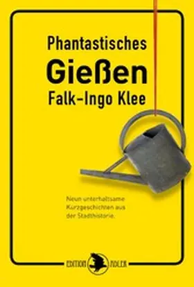 Klee |  Phantastisches Gießen | eBook | Sack Fachmedien