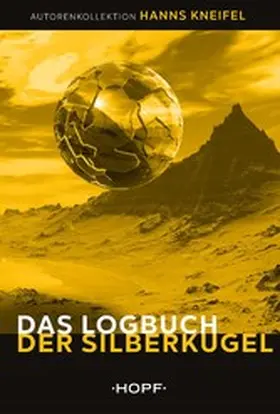 Kneifel |  Das Logbuch der Silberkugel | eBook | Sack Fachmedien