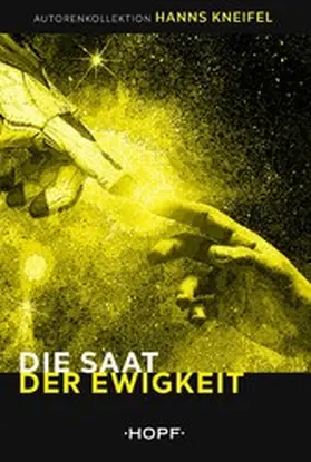 Kneifel |  Die Saat der Ewigkeit | eBook | Sack Fachmedien