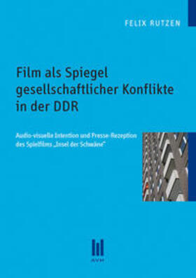 Rutzen |  Film als Spiegel gesellschaftlicher Konflikte in der DDR | Buch |  Sack Fachmedien