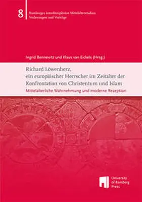 Bennewitz / Eickels |  Richard Löwenherz, ein europäischer Herrscher im Zeitalter der Konfrontation von Christentum und Islam | Buch |  Sack Fachmedien