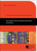 Kügler / Gabaitse / Stiebert |  The Bible and Gender Troubles in Africa | Buch |  Sack Fachmedien