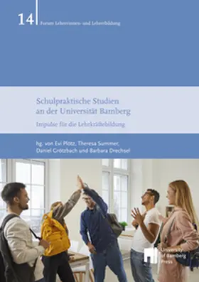 Plötz / Summer / Grötzbach |  Schulpraktische Studien an der Universität Bamberg | Buch |  Sack Fachmedien