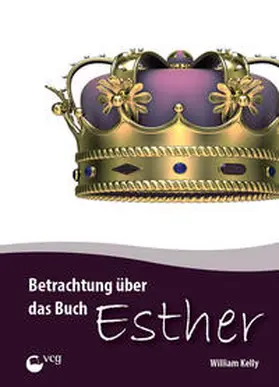 Kelly |  Betrachtung über das Buch Esther | Buch |  Sack Fachmedien