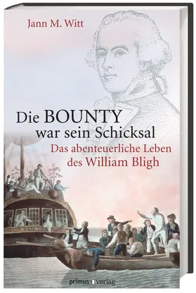 Witt | Die BOUNTY war sein Schicksal | Buch | 978-3-86312-041-2 | www.sack.de