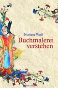 Wolf |  Buchmalerei verstehen | eBook | Sack Fachmedien