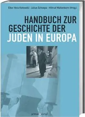 Kotowski / Schoeps / Wallenborn |  Handbuch zur Geschichte der Juden in Europa | Buch |  Sack Fachmedien