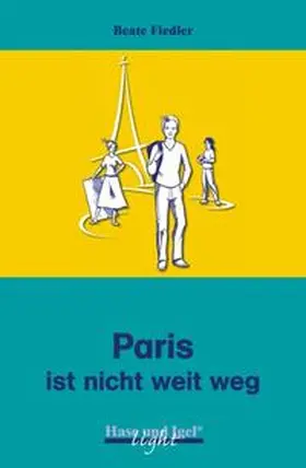 Fiedler |  Paris ist nicht weit weg | Buch |  Sack Fachmedien
