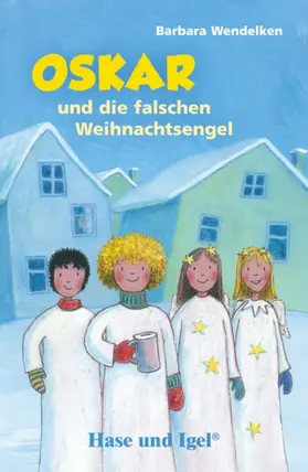 Wendelken |  Oskar und die falschen Weihnachtsengel / Neuausgabe. Schulausgabe | Buch |  Sack Fachmedien