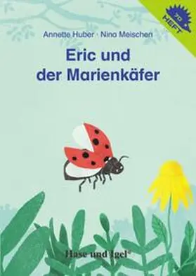 Huber / Meischen |  Eric und der Marienkäfer / Igelheft 70 | Buch |  Sack Fachmedien