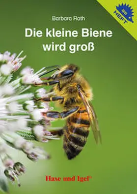 Rath |  Die kleine Biene wird groß / Igelheft 85 | Buch |  Sack Fachmedien