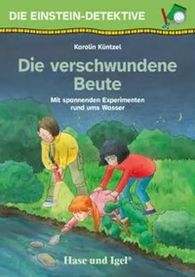 Küntzel |  Die Einstein-Detektive: Die verschwundene Beute | Buch |  Sack Fachmedien