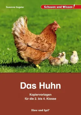 Gugeler |  Das Huhn - Kopiervorlagen für die 2. bis 4. Klasse | Buch |  Sack Fachmedien