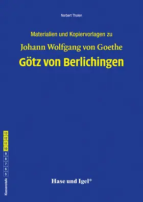 Goethe / Tholen |  Götz von Berlichingen. Begleitmaterial | Buch |  Sack Fachmedien