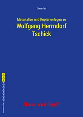 Herrndorf / Gigl |  Tschick. Begleitmaterial | Buch |  Sack Fachmedien