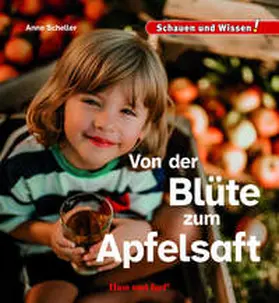 Scheller |  Von der Blüte zum Apfelsaft | Buch |  Sack Fachmedien