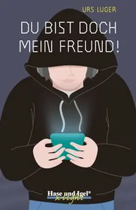 Luger |  Du bist doch mein Freund! / x-light | Buch |  Sack Fachmedien