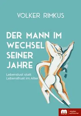 Rimkus |  Der Mann im Wechsel seiner Jahre | Buch |  Sack Fachmedien