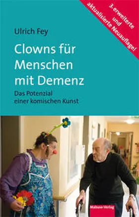 Fey | Clowns für Menschen mit Demenz | Buch | 978-3-86321-015-1 | www.sack.de