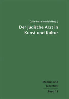 Heidel |  Der jüdische Arzt in Kunst und Kultur | Buch |  Sack Fachmedien