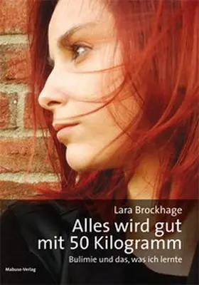 Brockhage |  Alles wird gut mit 50 Kilogramm | Buch |  Sack Fachmedien