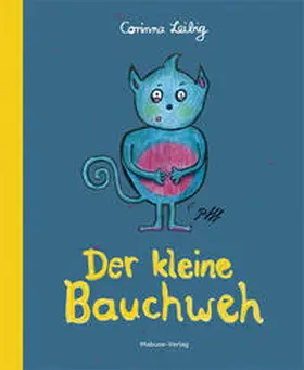 Leibig | Der kleine Bauchweh | Buch | 978-3-86321-348-0 | www.sack.de