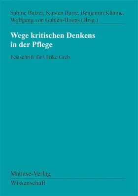 Barre / Balzer / Kühme |  Wege kritischen Denkens in der Pflege | Buch |  Sack Fachmedien