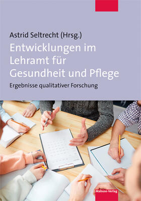 Seltrecht | Entwicklungen im Lehramt für Gesundheit und Pflege | Buch | 978-3-86321-410-4 | sack.de