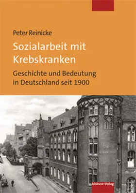 Reinicke |  Sozialarbeit mit Krebskranken | Buch |  Sack Fachmedien