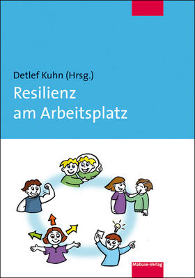 Kuhn | Resilienz am Arbeitsplatz | Buch | 978-3-86321-436-4 | sack.de