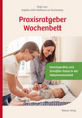Laue / Wolffskeel von Reichenberg |  Praxisratgeber Wochenbett | Buch |  Sack Fachmedien