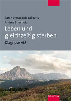 Braun / Lakovits / Strachota |  Leben und gleichzeitig sterben | Buch |  Sack Fachmedien