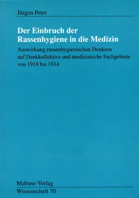 Peter |  Der Einbruch der Rassenhygiene in die Medizin | eBook | Sack Fachmedien