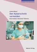 Bosch |  Den Kaiserschnitt vermeiden | eBook | Sack Fachmedien