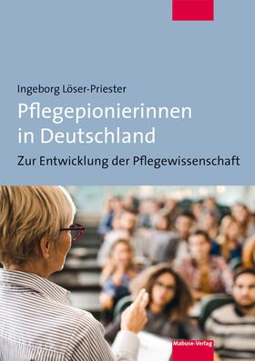 Löser-Priester | Pflegepionierinnen in Deutschland | E-Book | sack.de