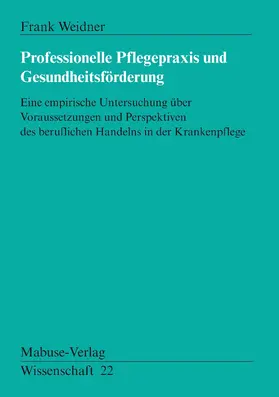 Weidner |  Professionelle Pflegepraxis und Gesundheitsförderung | eBook | Sack Fachmedien