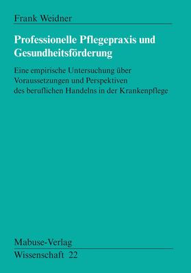 Weidner | Professionelle Pflegepraxis und Gesundheitsförderung | E-Book | sack.de