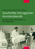 Büttner / Pfütsch |  Geschichte chirurgischer Assistenzberufe von der Frühen Neuz | Buch |  Sack Fachmedien