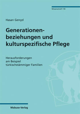 Gençel / Genc¸el |  Generationenbeziehungen und kulturspezifische Pflege | Buch |  Sack Fachmedien